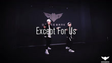  - 【RMB舞室】Eleven编舞 《Except For Us》