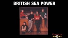  - British Sea Power