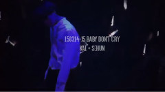 Baby Don't Cry 世勋 & KAI剪辑版