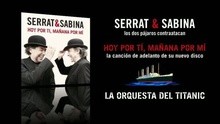 Serrat & Sabina - Hoy Por Ti, Mañana Por Mí