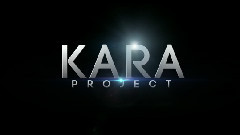 KARA PROJECT - OPENING