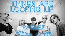 R5 - Things Are Looking Up