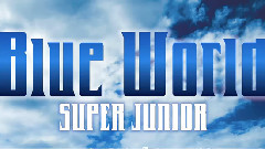 Blue World & CANDY ダイジェスト音源